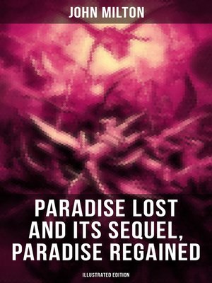 cover image of Paradise Lost and Its Sequel, Paradise Regained (Illustrated Edition)